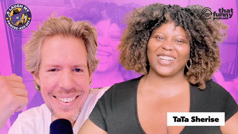 Episode 4: Laugh My Pancre-Ass Off With Tata Sherise